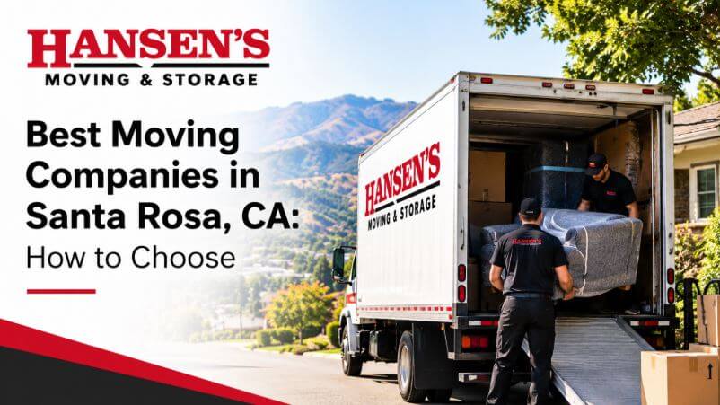 Best Moving Companies in Santa Rosa, CA: How to Choose